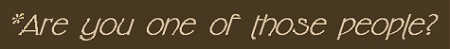 oneofthosepeople.jpg