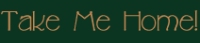 takemehome.jpg