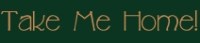 takemehome.jpg